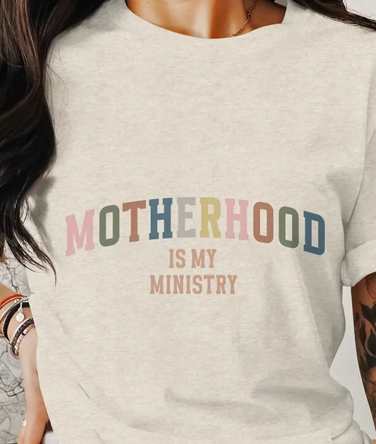 Motherhood Is My Ministry Tee