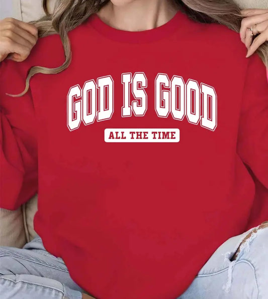 God Is Good Sweatshirt